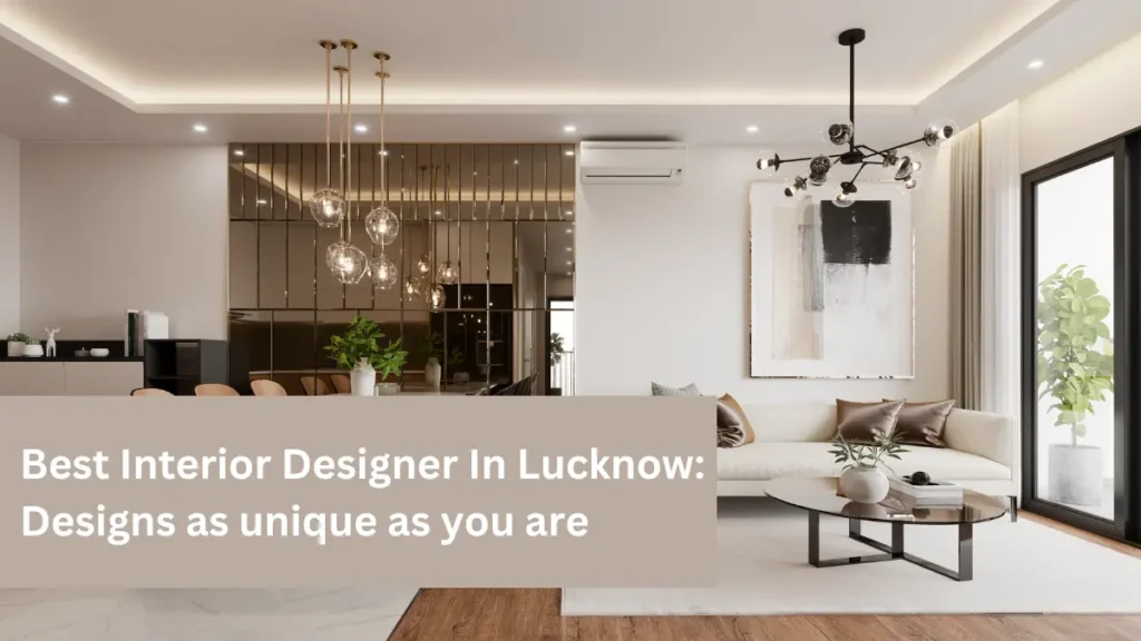 Best Interior Designer In Lucknow