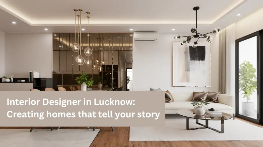 Interior Designer in Lucknow