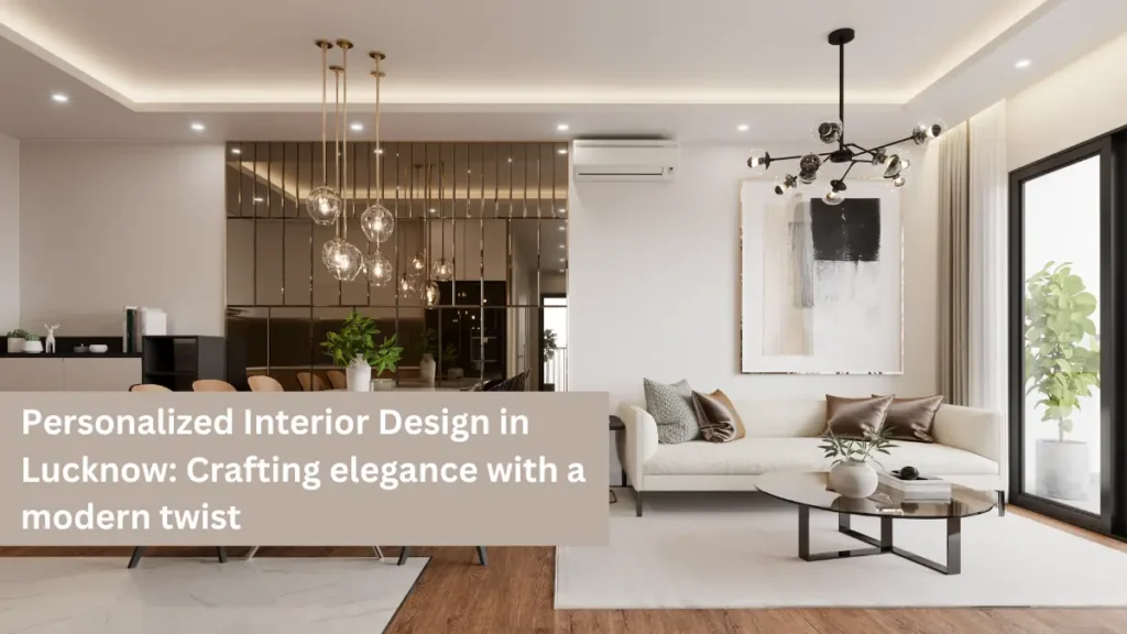 Personalized Interior Design in Lucknow