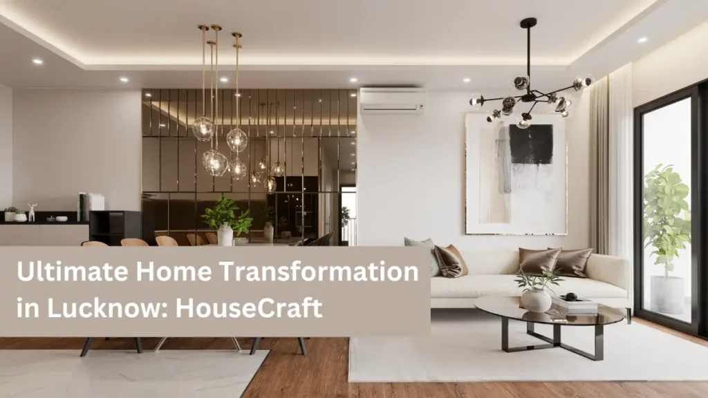 Home Transformation in Lucknow