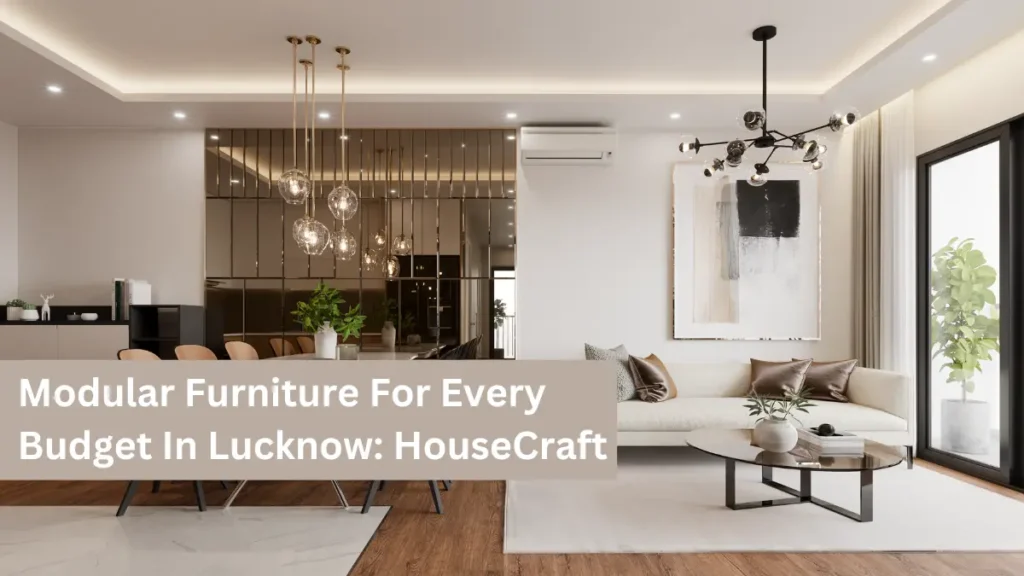 Modular Furniture For Every Budget In Lucknow