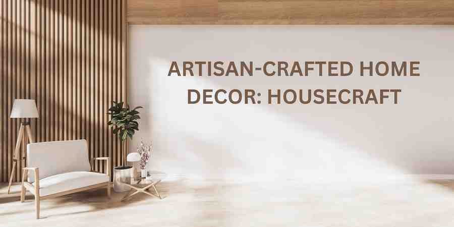 Artisan-Crafted Home Decor in Lucknow: Housecraft