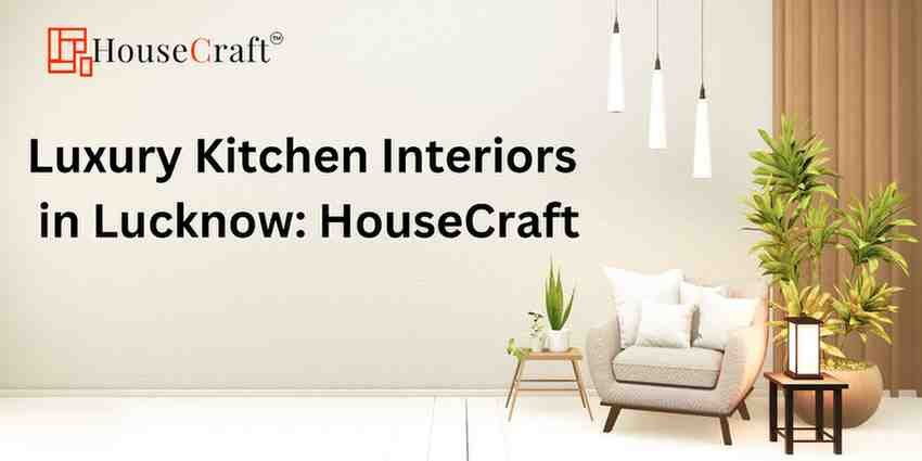 Luxury Kitchen Interiors in Lucknow: HouseCraft