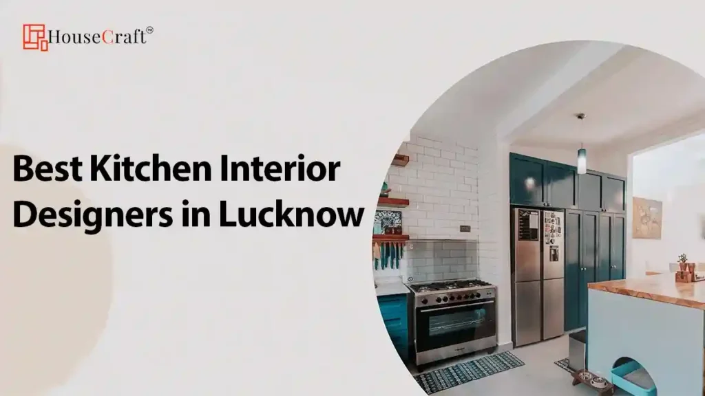 Best Kitchen Interior Designers in Lucknow - HouseCraft