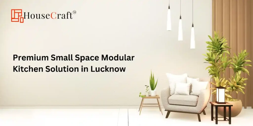 HouseCraft: Premium Small Space Modular Kitchen Solution in Lucknow