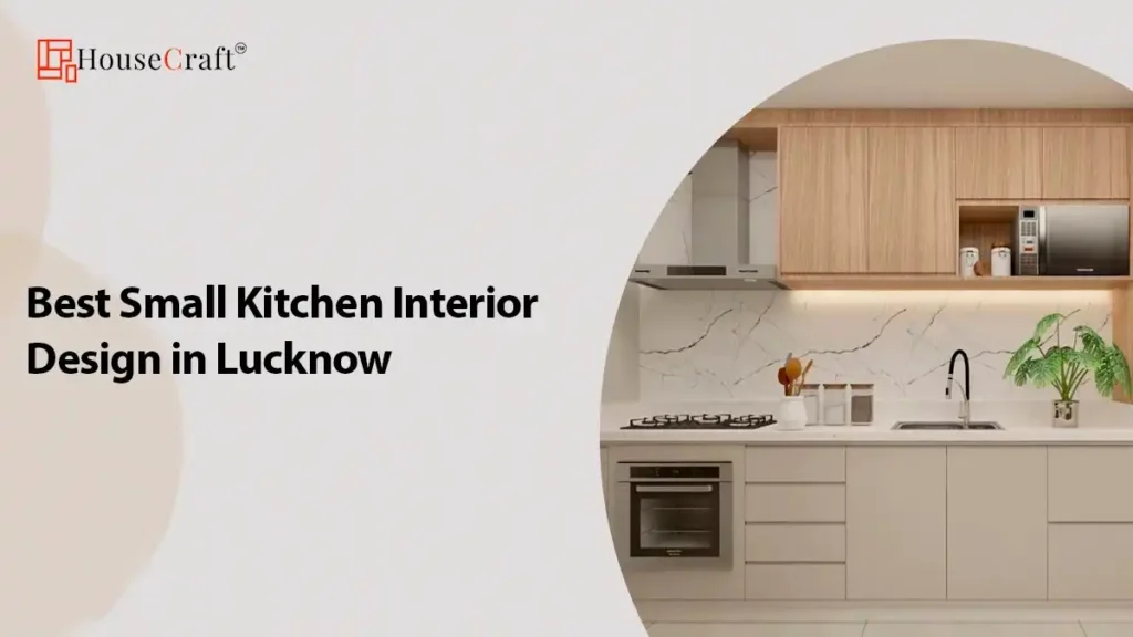 Best Small Kitchen Interior Design in Lucknow: HouseCraft