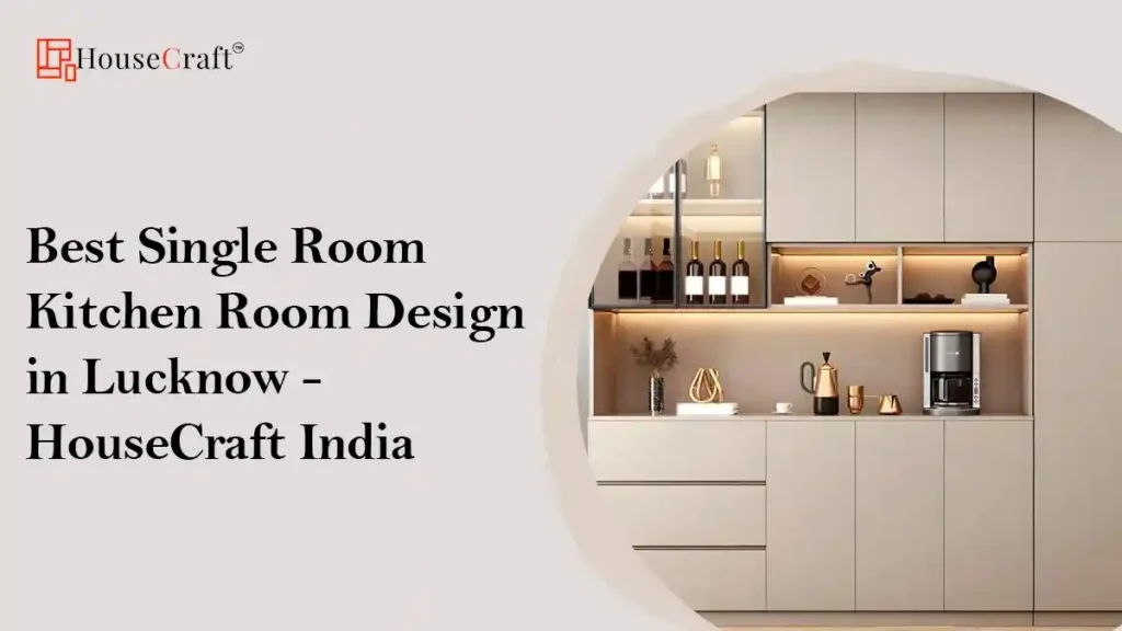 Best Single Room Kitchen Room Design in Lucknow - HouseCraft India