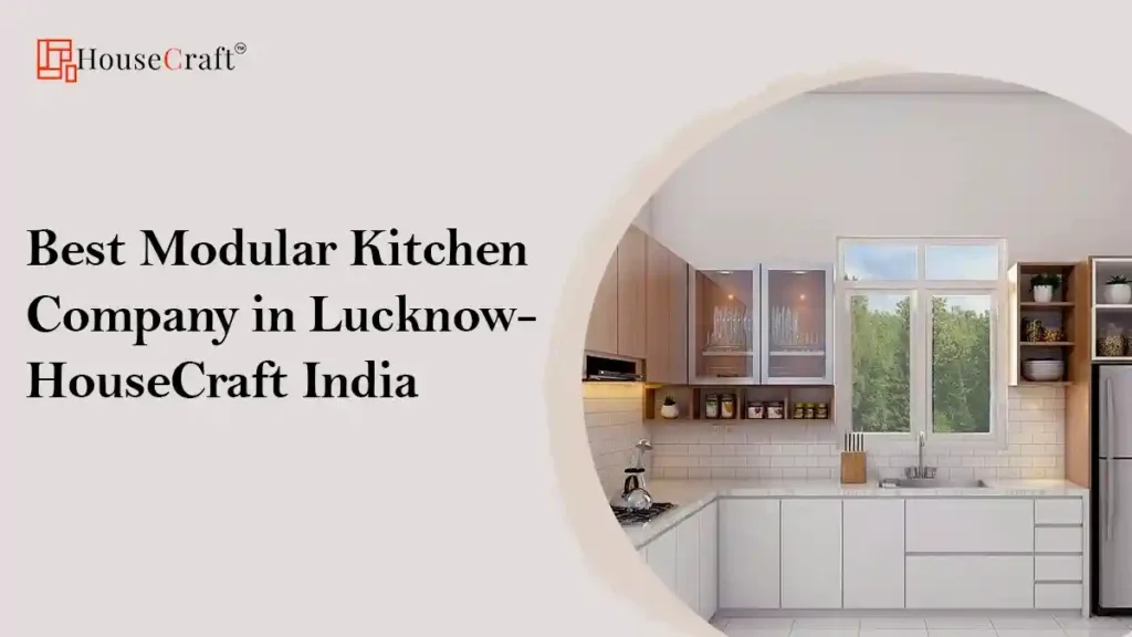 Best Modular Kitchen Company in Lucknow- HouseCraft India